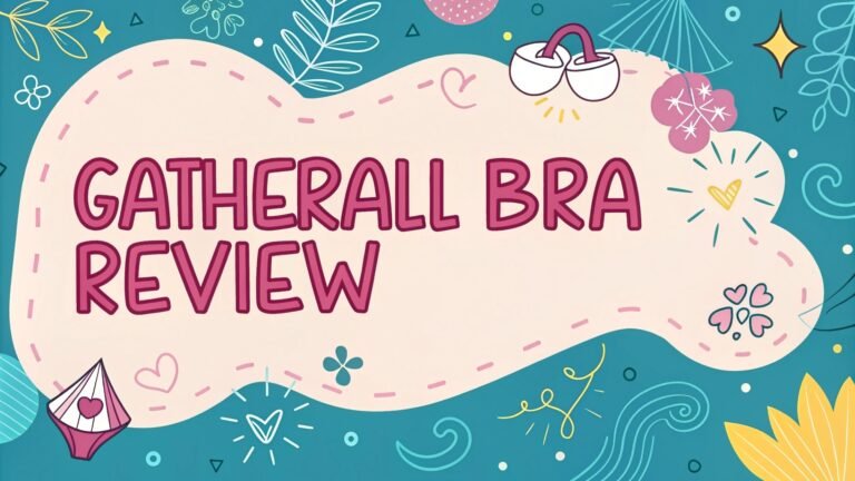 GatherAll Bra Review: The Complete Guide to Support