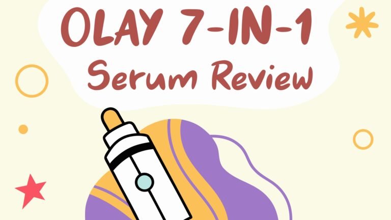 Olay 7-in-1 Serum Review: What’s The Hype Is About?
