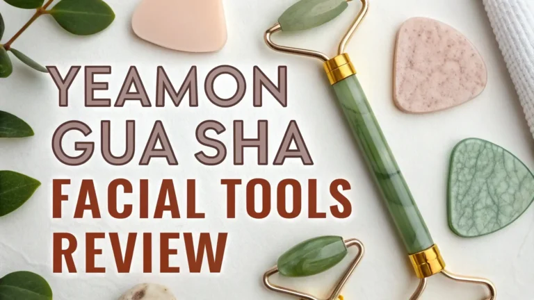 Yeamon Gua Sha Facial Tools Review 2026: Step-by-Step Guide