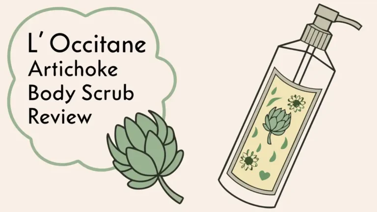 L’Occitane Artichoke Body Scrub Review: Worth Your Money in 2026?