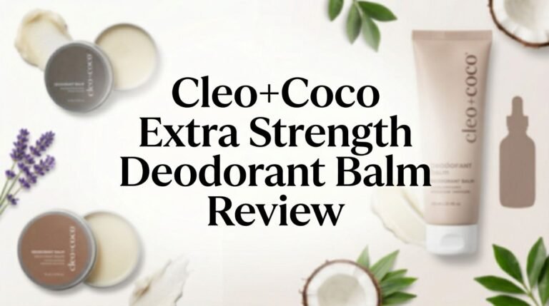 Cleo+Coco Extra Strength Deodorant Balm Review 2026