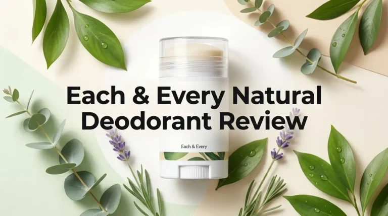 Each & Every Natural Deodorant Review 2026: Worth It?