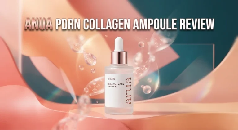 Anua PDRN Collagen Ampoule Review 2026: Hydration, Ingredients & Results